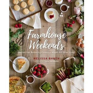 Farmhouse Weekends: Menus For Relaxing Country Meals All Yr