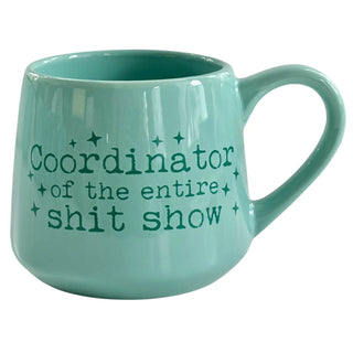 Coordinator of the Entire Sh*Tshow Mug - 16oz