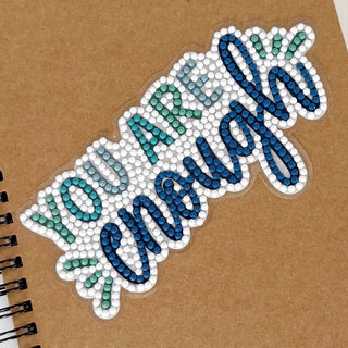You Are Enough Diamond Painting Sticker