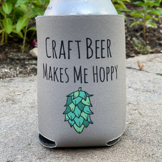 Craft Beer Makes Me Hoppy - Funny Koozies